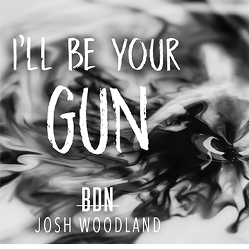 I’ll Be Your Gun